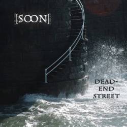 Soon : Dead-End Street